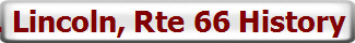 A. Lincoln, Rte 66 History ...